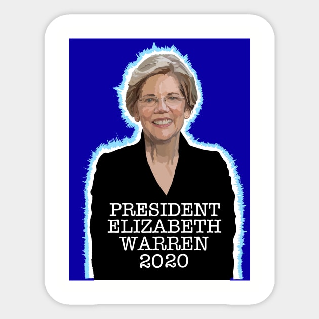 PRESIDENT ELIZABETH WARREN 2020 [2] Sticker by SignsOfResistance